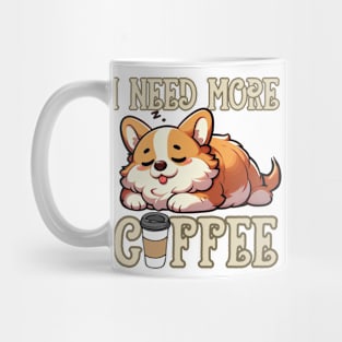 Need More Coffee Mug